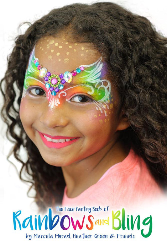 The Face Painting Book of Rainbows and Bling by Marcela Murad, Heather Green & friends - Silly Farm Supplies