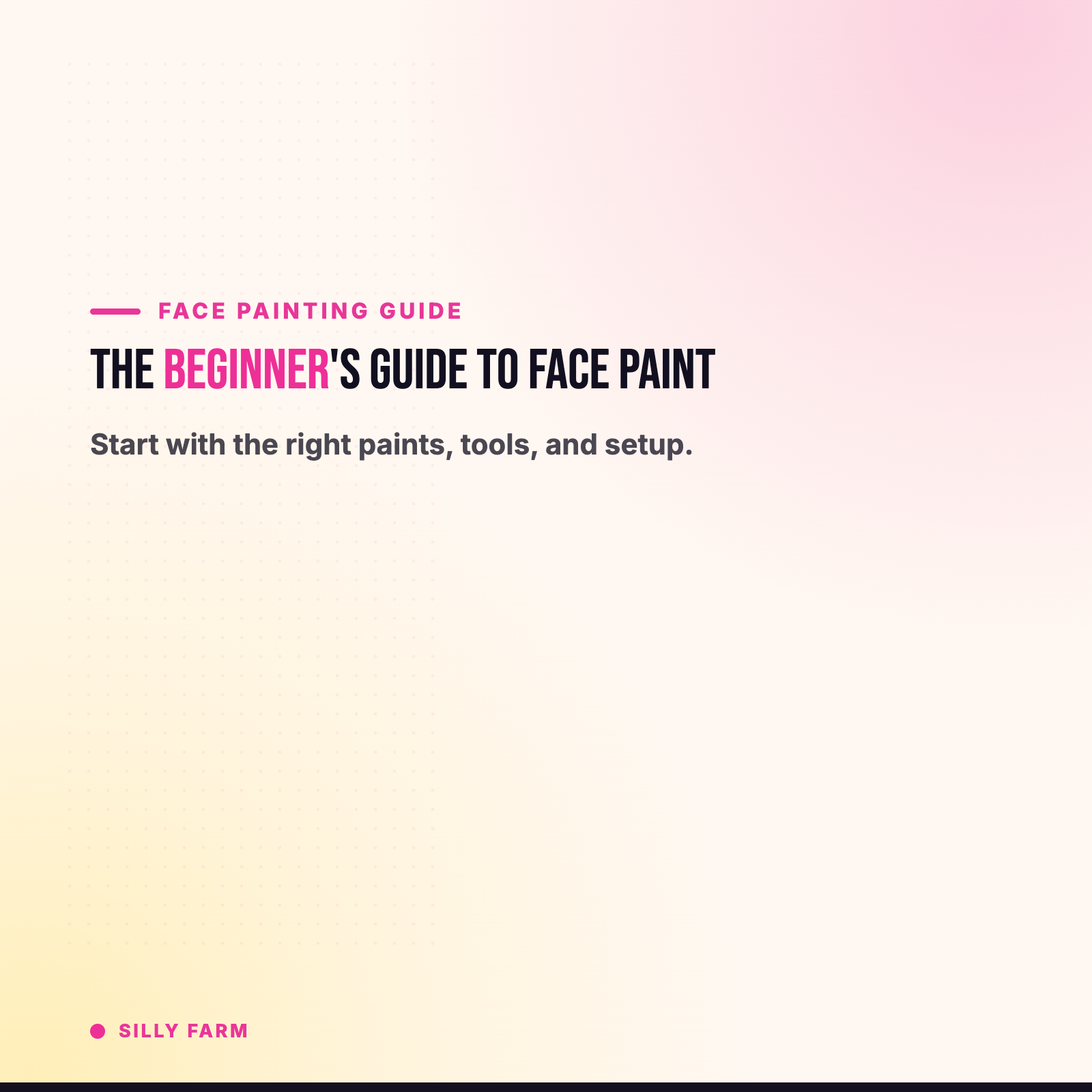 The Beginner's Guide to Face Painting: Everything You Need to Get Started