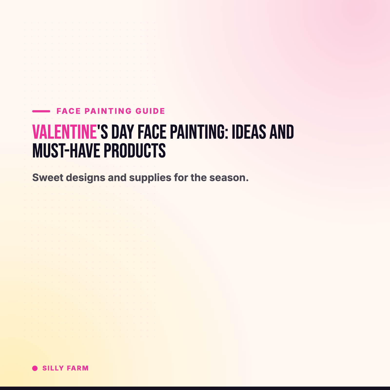 Valentine's Day Face Painting: Ideas and Must-Have Products